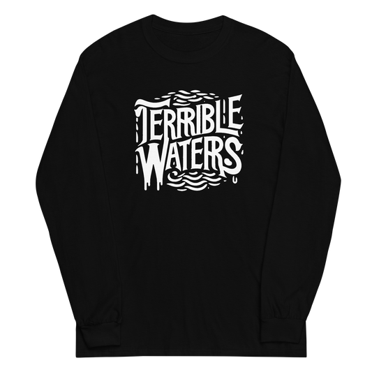 Terrible Waters Long Sleeve